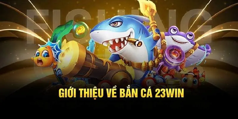 Bắn cá 23win game săn cá đổi thưởng hot nhất 2025 3 Theo dõi lịch sử và phân tích bắn cá 23win